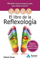 EL LIBRO DE LA REFLEXOLOGÍA EL LIBRO DE LA REFLEXOLOGÍA