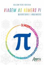 VIAGEM AO NÚMERO PI: QUADRATURAS E ARQUIMEDES VIAGEM AO NÚMERO PI: QUADRATURAS E ARQUIMEDES