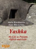 Yashka. My Life as Peasant, Officer and Exile
