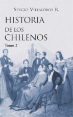 HISTORIA DE LOS CHILENOS. TOMO 1 HISTORIA DE LOS CHILENOS. TOMO 1