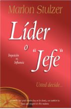 LÍDER O JEFE... USTED DECIDE