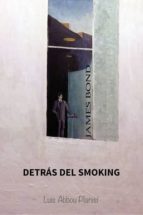JAMES BOND: DETRÁS DEL SMOKING