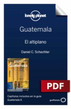 GUATEMALA 6. EL ALTIPLANO GUATEMALA 6. EL ALTIPLANO