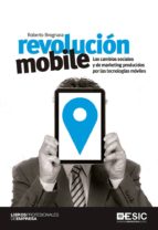 Revolución mobile. Los cambios sociales y de marketing producidos por las tecnologías móviles