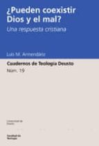 ¿PUEDEN COEXISTIR DIOS Y EL MAL?: UNA RESPUESTA CRISTIANA ¿PUEDEN COEXISTIR DIOS Y EL MAL?: UNA RESPUESTA CRISTIANA