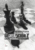 GENERACIÓN Y. LOS PROFESIONALES OLVIDADOS