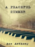 A PEACEFUL SUMMER A PEACEFUL SUMMER