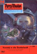 Perry Rhodan 253: Vorstoß in die Dunkelwelt