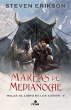MAREAS DE MEDIANOCHE (MALAZ: EL LIBRO DE LOS CAÍDOS 5) MAREAS DE MEDIANOCHE (MALAZ: EL LIBRO DE LOS CAÍDOS 5)