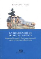 LA GENERACIÓ DE FELIU DE LA PENYA. LA GENERACIÓ DE FELIU DE LA PENYA.