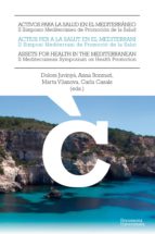 ACTIVOS PARA LA SALUD EN EL MEDITERRA?NEO. II SIMPOSIO MEDITERRA?NEO DE PROMOCIO?N DE LA SALUD ACTIVOS PARA LA SALUD EN EL MEDITERRA?NEO. II SIMPOSIO MEDITERRA?NEO DE PROMOCIO?N DE LA SALUD
