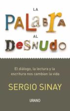 LA PALABRA AL DESNUDO LA PALABRA AL DESNUDO