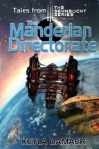 Tales From the Sehnsucht Series Part Two - The Manderian Directorate