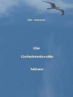 DIE GEHEIMNISVOLLE MÖWE DIE GEHEIMNISVOLLE MÖWE