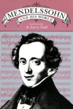 MENDELSSOHN AND HIS WORLD MENDELSSOHN AND HIS WORLD