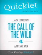 QUICKLET ON JACK LONDON'S THE CALL OF THE WILD QUICKLET ON JACK LONDON'S THE CALL OF THE WILD
