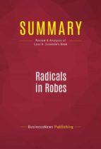 Summary of Radicals in Robes: Why Extreme Right-Wing Courts are Wrong for America - Cass R. Sunstein
