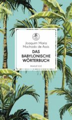 DAS BABYLONISCHE WÖRTERBUCH DAS BABYLONISCHE WÖRTERBUCH