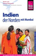 REISE KNOW-HOW REISEFÜHRER INDIEN - DER NORDEN MIT MUMBAI REISE KNOW-HOW REISEFÜHRER INDIEN - DER NORDEN MIT MUMBAI