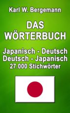 DAS WÖRTERBUCH JAPANISCH-DEUTSCH / DEUTSCH-JAPANISCH DAS WÖRTERBUCH JAPANISCH-DEUTSCH / DEUTSCH-JAPANISCH
