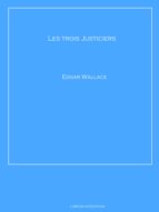 LES TROIS JUSTICIERS LES TROIS JUSTICIERS