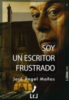 SOY UN ESCRITOR FRUSTRADO SOY UN ESCRITOR FRUSTRADO