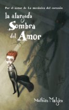 LA ALARGADA SOMBRA DEL AMOR LA ALARGADA SOMBRA DEL AMOR
