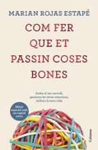COM FER QUE ET PASSIN COSES BONES COM FER QUE ET PASSIN COSES BONES