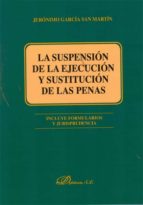 La suspensión de la ejecución y sustitución de las penas