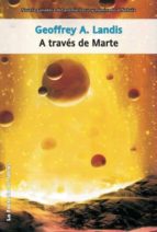 A TRAVÉS DE MARTE A TRAVÉS DE MARTE