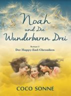 NOAH UND DIE WUNDERBAREN DREI NOAH UND DIE WUNDERBAREN DREI