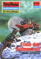 PERRY RHODAN 1533: ENDE DER SONNENZEIT (HEFTROMAN) PERRY RHODAN 1533: ENDE DER SONNENZEIT (HEFTROMAN)