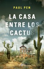 LA CASA ENTRE LOS CACTUS LA CASA ENTRE LOS CACTUS