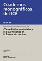 CÓMO DISEÑAR MATERIALES Y REALIZAR TUTORÍAS EN LA FORMACIÓN ONLINE CÓMO DISEÑAR MATERIALES Y REALIZAR TUTORÍAS EN LA FORMACIÓN ONLINE