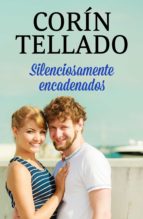 SILENCIOSAMENTE ENCADENADOS SILENCIOSAMENTE ENCADENADOS