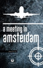 A MEETING IN AMSTERDAM A MEETING IN AMSTERDAM