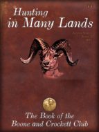 HUNTING IN MANY LANDS HUNTING IN MANY LANDS