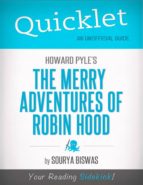QUICKLET ON HOWARD PYLE'S THE MERRY ADVENTURES OF ROBIN HOOD (ILLUSTRATED) (CLIFFNOTES-LIKE SUMMARY) QUICKLET ON HOWARD PYLE'S THE MERRY ADVENTURES OF ROBIN HOOD (ILLUSTRATED) (CLIFFNOTES-LIKE SUMMARY)