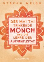 DER MAI TAI TRINKENDE MÖNCH UND DIE LEHRE DER AUTHENTIZITÄT DER MAI TAI TRINKENDE MÖNCH UND DIE LEHRE DER AUTHENTIZITÄT