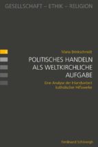 Politisches Handeln als weltkirchliche Aufgabe