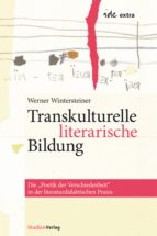 TRANSKULTURELLE LITERARISCHE BILDUNG TRANSKULTURELLE LITERARISCHE BILDUNG