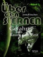 GEFAHR AUS RAUM UND ZEIT GEFAHR AUS RAUM UND ZEIT