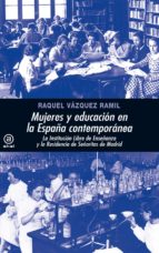 MUJERES Y EDUCACIÓN EN LA ESPAÑA CONTEMPORÁNEA MUJERES Y EDUCACIÓN EN LA ESPAÑA CONTEMPORÁNEA
