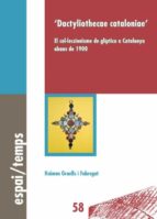 DACTYLIOTHECAE CATALONIAE. DACTYLIOTHECAE CATALONIAE.