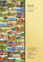 HEAD-LAND. POETRY AND PROSE FROM CANADAYS. HEAD-LAND. POETRY AND PROSE FROM CANADAYS.