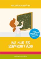 MI HIJO ES SUPERDOTADO MI HIJO ES SUPERDOTADO