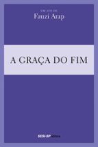 Fauzi Arap - A graça do fim