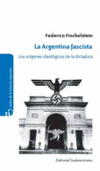 LA ARGENTINA FASCISTA LA ARGENTINA FASCISTA