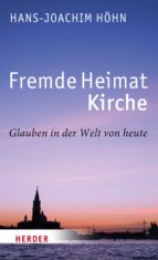 FREMDE HEIMAT KIRCHE FREMDE HEIMAT KIRCHE