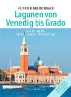 DIE LAGUNEN VON VENEDIG BIS GRADO DIE LAGUNEN VON VENEDIG BIS GRADO